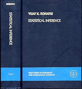 statistical inference 1st edition vijay k rohatgi 0471871265, 978-0471871262