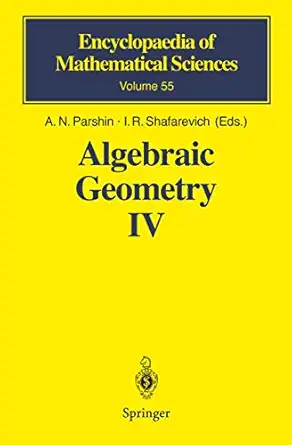 algebraic geometry iv linear algebraic groups invariant theory 1st edition a n parshin ,i r shafarevich ,v l