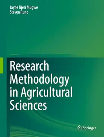 research methodology in agricultural sciences 1st edition jayne njeri mugwe ,steven runo 9819518911,