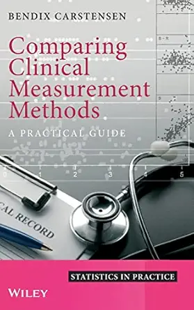 comparing clinical measurement methods a practical guide 1st edition bendix carstensen 0470694238,