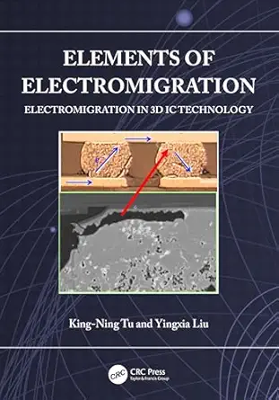 elements of electromigration electromigration in 3d ic technology 1st edition king ning tu ,yingxia liu