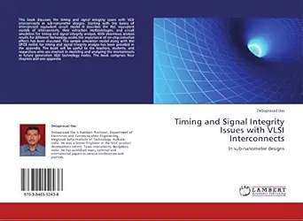 timing and signal integrity issues with vlsi interconnects in sub nanometer designs 1st edition debaprasad