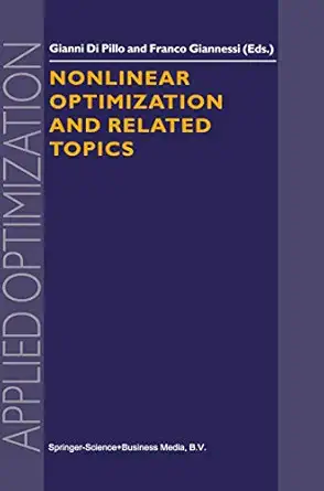 nonlinear optimization and related topics 1st edition gianni pillo ,f giannessi 0792361091, 978-0792361091