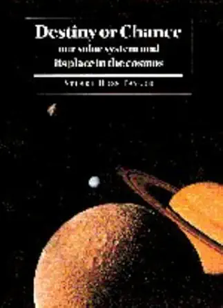 destiny or chance our solar system and its place in the cosmos 1st edition stuart ross taylor 1107026563,