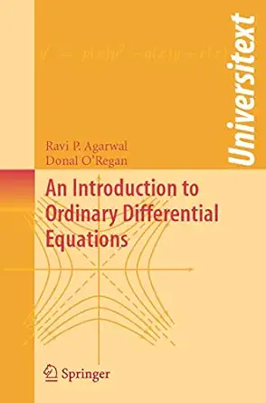 an introduction to ordinary differential equations 1st edition ravi p agarwal ,donal o\\\\\\\'regan
