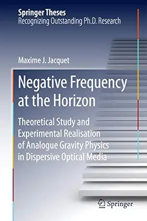 negative frequency at the horizon theoretical study and experimental realisation of analogue gravity physics