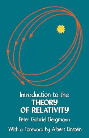 introduction to the theory of relativity 1st edition peter g bergmann 0486632822, 978-0486632827