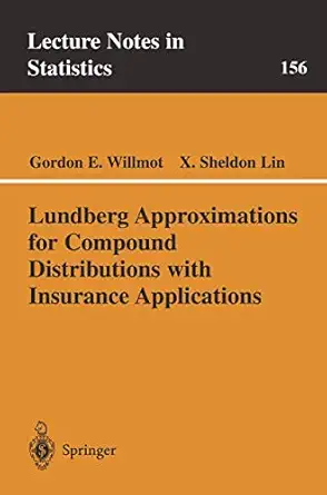 lundberg approximations for compound distributions with insurance applications 1st edition gordon e willmot
