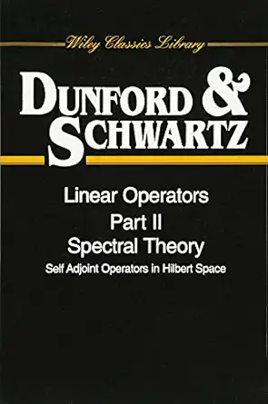 linear operators spectral theory self adjoint operators in hilbert space part 2 1st edition nelson dunford