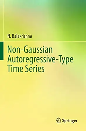 non gaussian autoregressive type time series 1st edition n balakrishna 9811681643, 978-9811681646