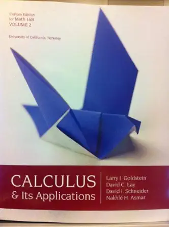 calculus and its applications   for math 16b volume 2 university of california berkeley 1st edition nakhle h