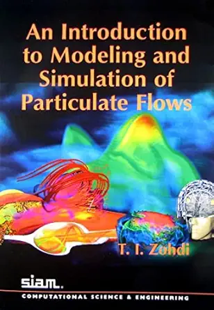 introduction to the modelling and simulation of particulate flows 1st edition t i zohdi 0898716276,