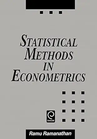statistical methods in econometrics 1st edition dr ramu ramanathan 0125768303, 978-0125768306