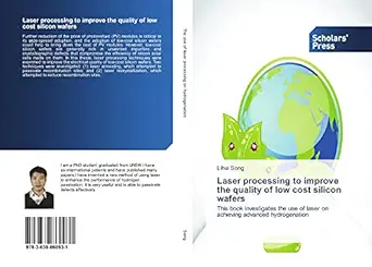 laser processing to improve the quality of low cost silicon wafers this book investigates the use of laser on