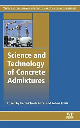 science and technology of concrete admixtures 1st edition pierre claude aa tcin ,robert j flatt 0081006934,