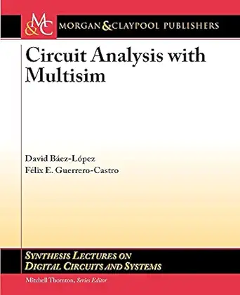 circuit analysis with multisim 1st edition david ba ez la pez ,fa c lix e guerrero castro 1608457567,