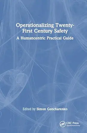 operationalizing twenty first century safety 1st edition simon goncharenko 1032950781, 978-1032950785