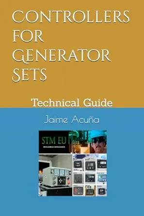 controllers for generator sets technical guide 1st edition jaime acua a 1792072627, 978-1792072628