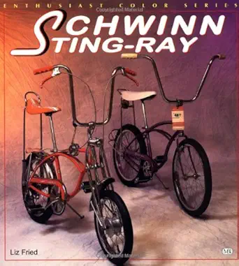 schwinn sting ray 1st edition liz fried 0933201885, 978-0933201880