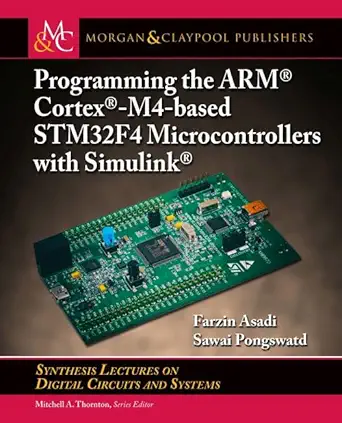 programming the arm cortex m4 based stm32f4 microcontrollers with simulink 1st edition farzin asadi ,sawai