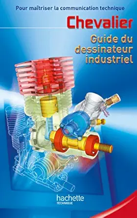 guide du dessinateur industriel livre ala ve ed 2003 1st edition andra c chevalier 2011688310, 978-2011688316