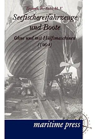 seefischereifahrzeuge und boote ohne und mit ha 1/4lfsmaschinen 1st edition r dittmer ,h v buhl 3954270706,