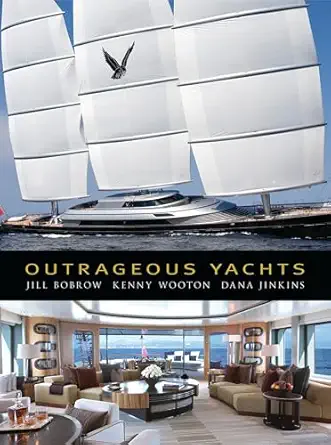 outrageous yachts 1st edition bobrow 1408120526, 978-1408120521
