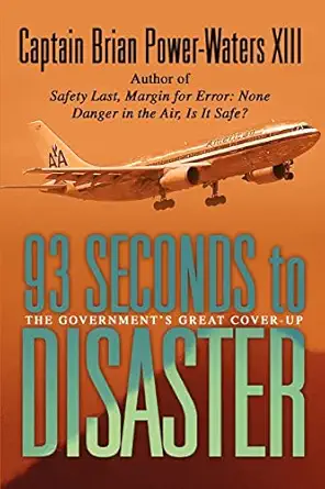 93 seconds to disaster the governments great cover up 1st edition brian power waters xiii 0595348521,