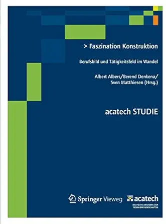 faszination konstruktion berufsbild und ta tigkeitsfeld im wandel 1st edition albert albers ,berend denkena