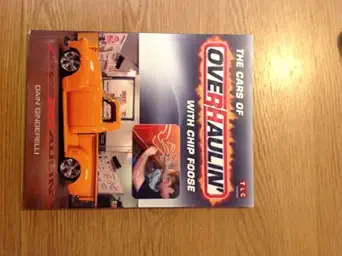 the cars of overhaulin with chip foose 1st edition dain gingerelli 0760324123, 978-0760324127