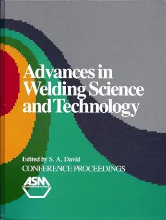advances in welding science and technology 1st edition s a david 0871702452, 978-0871702456