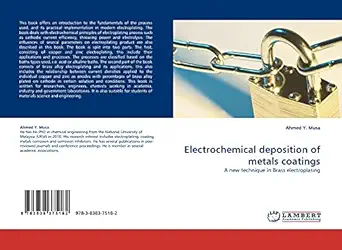 electrochemical deposition of metals coatings a new technique in brass electroplating 1st edition ahmed y