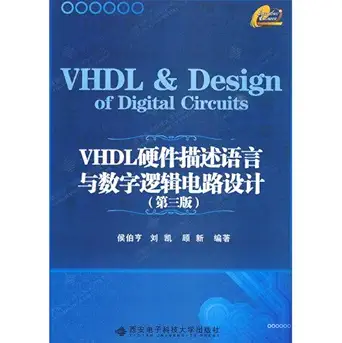 vhdl hardware description language and digital logic circuit design 1st edition hou bo heng liu kai gu xin
