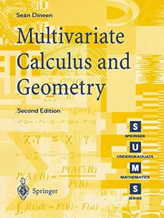 multivariate calculus and geometry 1st edition sean dineen 185233472x, 978-1852334727
