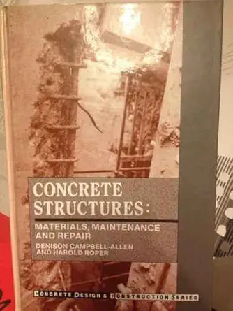 concrete structures materials maintenance and repair 1st edition denison campbell allen ,harold roper