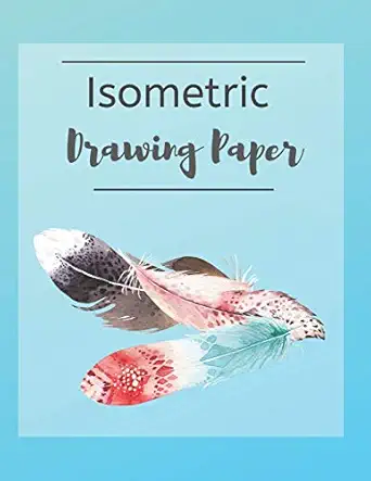 isometric drawing paper isometry graph paper notebook for drafting drawing and designing feather design 1st