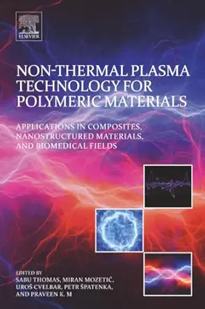non thermal plasma technology for polymeric materials applications in composites nanostructured materials and