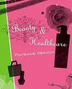 beauty and healthcare package design 1st edition kaori saito 4894447290, 978-4894447295