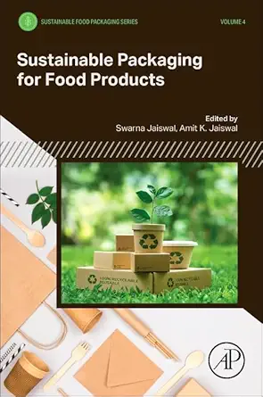sustainable packaging for food products 1st edition swarna jaiswal phd ,amit k jaiswal phd 0443248427,