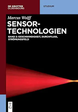 sensor technologien band 2 geschwindigkeit durchfluss stra mungsfeld 1st edition marcus wolff 3110477823,
