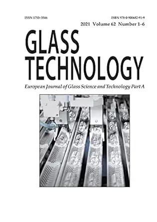 glass technology european journal of glass science and technology part a 2021 volume 62 european journal of