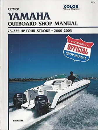 yamaha outboard shop manual 75 225 hp four stroke 2000 2003 1st edition mark rolling 0892878959,