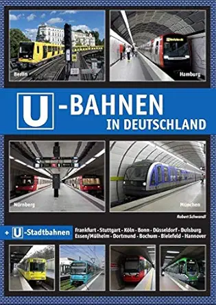 u bahnen in deutschland metros in germany feat u stadtbahn 1st edition robert schwandl 3936573573,