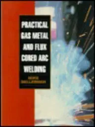 practical gas metal and flux cored arc welding 1st edition mike gellerman 0136392385, 978-0136392385