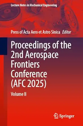 proceedings of the 2nd aerospace frontiers conference volume ii 1st edition press of acta aero et astro