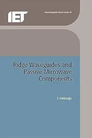ridge waveguides and passive microwave components 1st edition j helszajn 0852967942, 978-0852967942