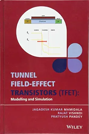 tunnel field effect transistors modelling and simulation 1st edition jagadesh kumar mamidala ,rajat vishnoi