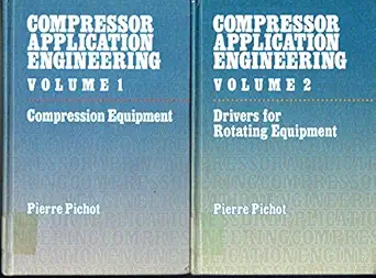 compressor application engineering 1 1st edition pierre pichot 0872017052, 978-0872017054
