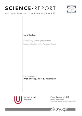 entwicklung schmelzgesponnener islands in the sea lignin precursor garne 1st edition lars bostan 3832556036,