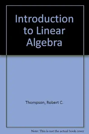 intro to linear algebra 1st edition robert c thompson 0673059502, 978-0673059505